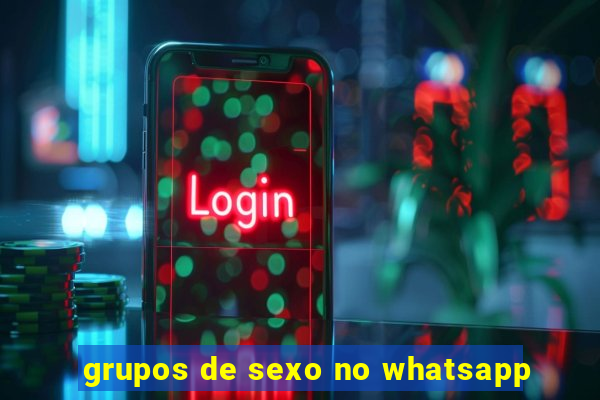 grupos de sexo no whatsapp